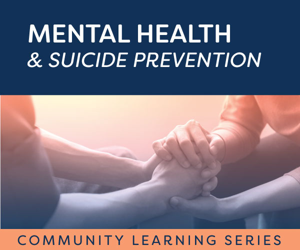 hands held in support on thumbnail image for suicide and mental health class in the community learning series on August 21, 2023