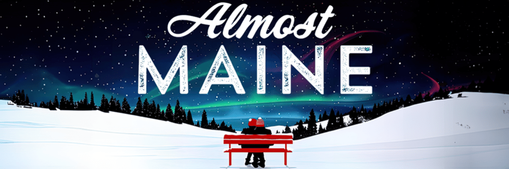 “Almost, Maine” play and Valentine’s Day Reception