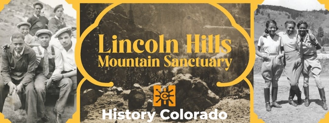 black abd white photographs of African American families in the 1920s enjoying the Colorado mountains with the words Lincoln Hills Mountain Sanctuary