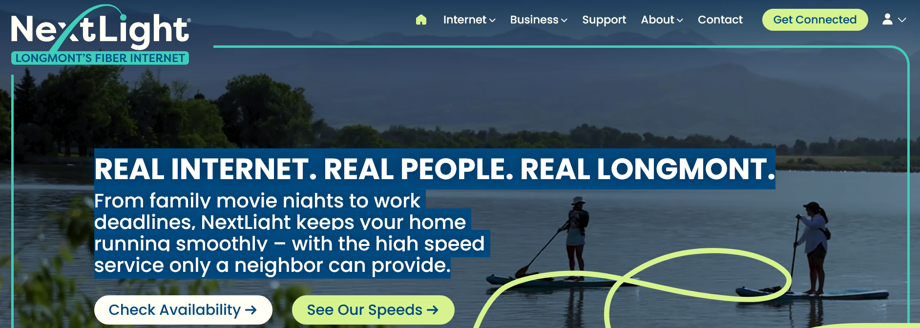 Redesigned front page of NextLight web site with the main text reading: "Real internet. Real people. Real Longmont. From family movie nights to work deadlines, NextLight keeps your home running smoothly – with the high speed service only a neighbor can provide."