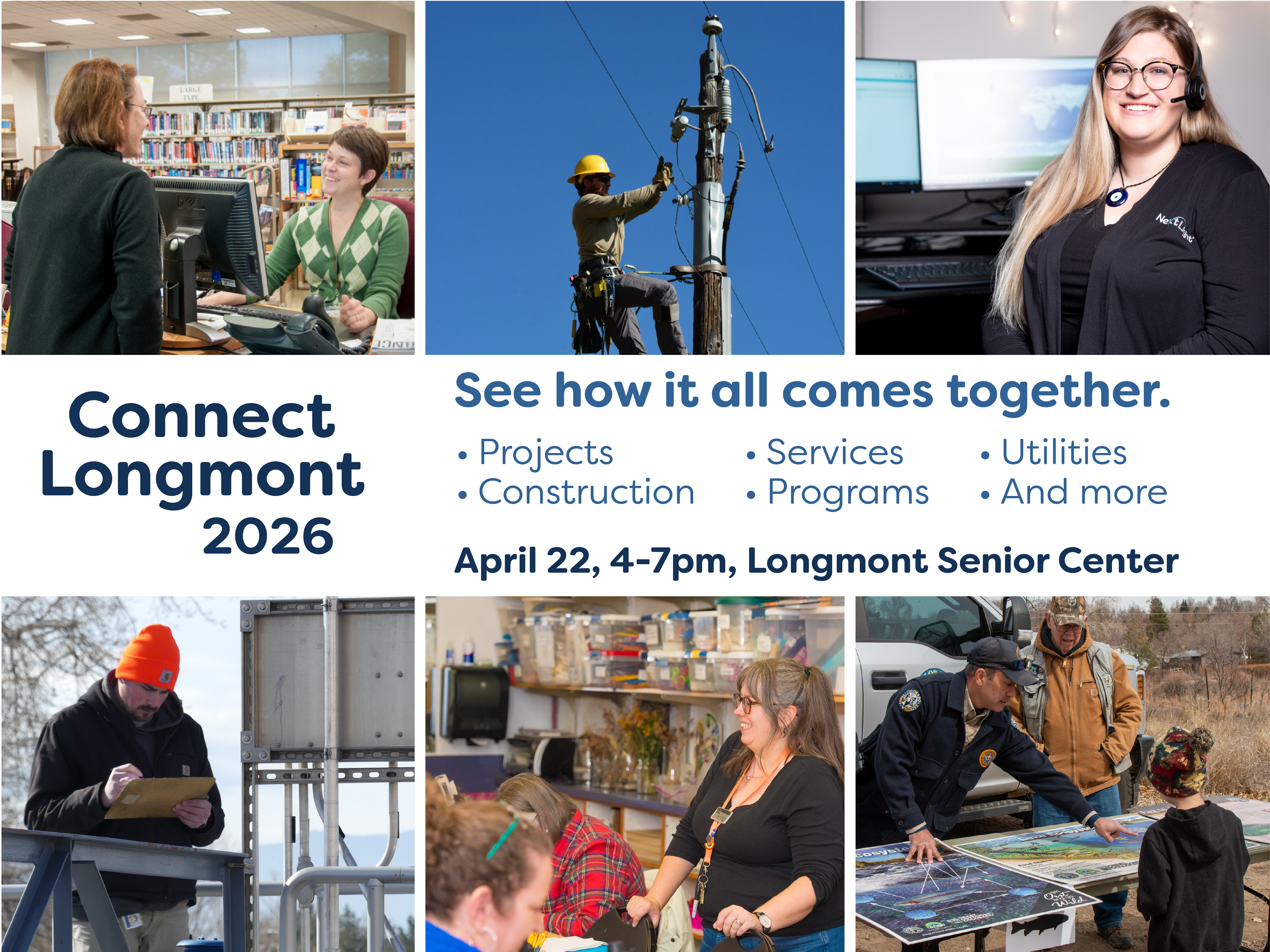 "Connect Longmont 2026, see how it all comes together, projects, construction, programs, services, utilities and more." Image of City staff including librarian, lineworker, construction worker NextLight customer service works, art teacher and park rangers.